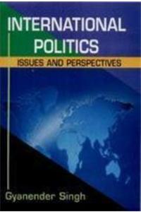 International Politics : Issues And Perspectives