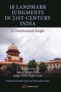 10 Landmark Judgments in 21st-Century India - A Constitutional Insight