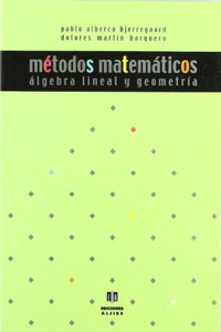 Metodos matematicos.: Algebra lineal y geometria (Spanish Edition)