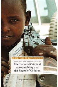 International Criminal Accountability and the Rights of Children