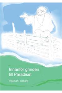 Innanför grinden till Paradiset
