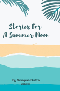 Stories For A Summer Noon