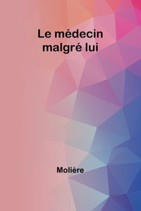 médecin malgré lui