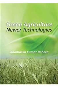 Green Agriculture: Newer Technologies