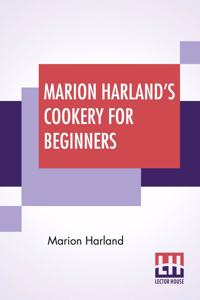 Marion Harland's Cookery For Beginners