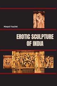 The Erotic Sculpture of India