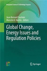 Global Change, Energy Issues and Regulation Policies