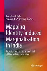 Mapping Identity-Induced Marginalisation in India