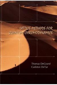 Lattice Methods for Quantum Chromodynamics