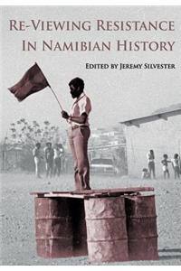 Re-Viewing Resistance in Namibian History