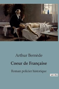 Coeur de Française: Roman policier historique