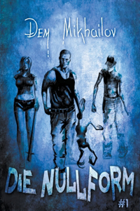 Die Nullform (Buch 1)