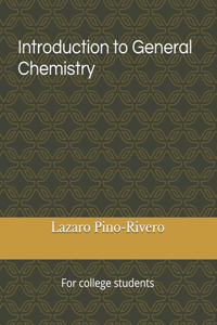 Introduction to General Chemistry