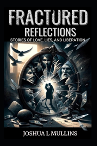 Fractured Reflections