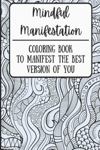 Mindful Manifestation Coloring Book