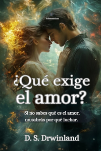 ¿Qué exige el amor?