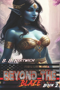 Beyond the Blaze