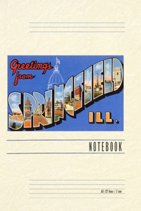 Vintage Lined Notebook Greetings from Springfield, Illinois