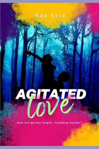 Agitated Love