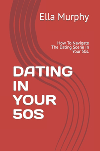 Dating in Your 50s