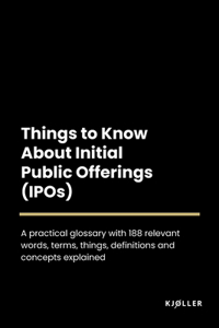 Things to Know About Initial Public Offerings (IPOs)