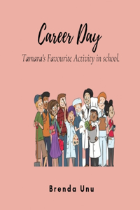 Career Day: Tamara's Favourite Activity in School