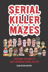 Serial Killer Mazes