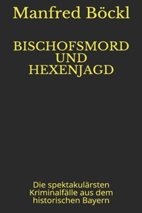 Bischofsmord Und Hexenjagd