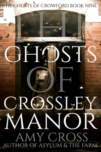 Ghosts of Crossley Manor