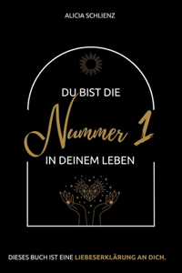 Du bist die Nummer 1 in deinem Leben - MACH WAS DRAUS