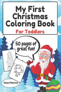 My First Christmas Coloring Book For Toddlers- Easy Paterns