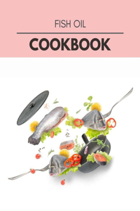 Fish Oil Cookbook