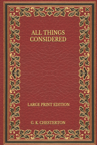 All Things Considered - Large Print Edition