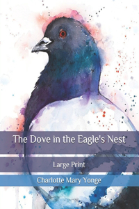 The Dove in the Eagle's Nest