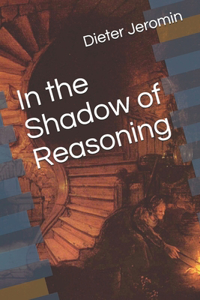 In the Shadow of Reasoning