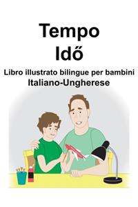 Italiano-Ungherese Tempo/Idő Libro illustrato bilingue per bambini