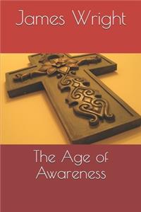 The Age of Awareness