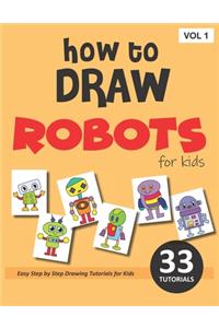 How to Draw Robots for Kids - Volume 1