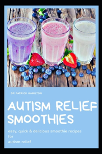 Autism Relief Smoothies