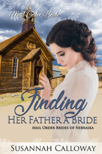 Finding Her Father a Bride: Mail Order Brides of Nebraska