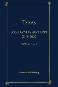 Texas Local Government Code 2019-2020 Volume 2/2