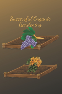 Successful Organic Gardening