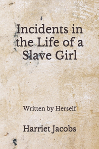 Incidents in the Life of a Slave Girl