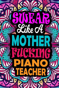 Swear Like A Mother Fucking Piano Teacher