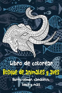 Bosque de animales y aves - Libro de colorear - Burro, lémur, camaleón, lince y más