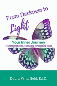 From Darkness to Light
