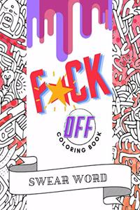 F*ck Off Swear Word Coloring Book