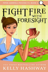 Fight Fire With Foresight