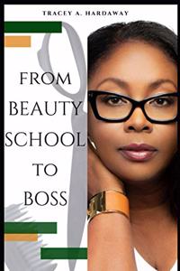 From Beauty School to Boss