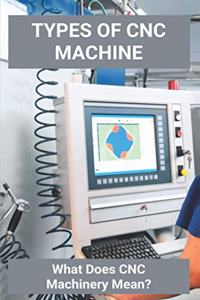 Types Of CNCMachine